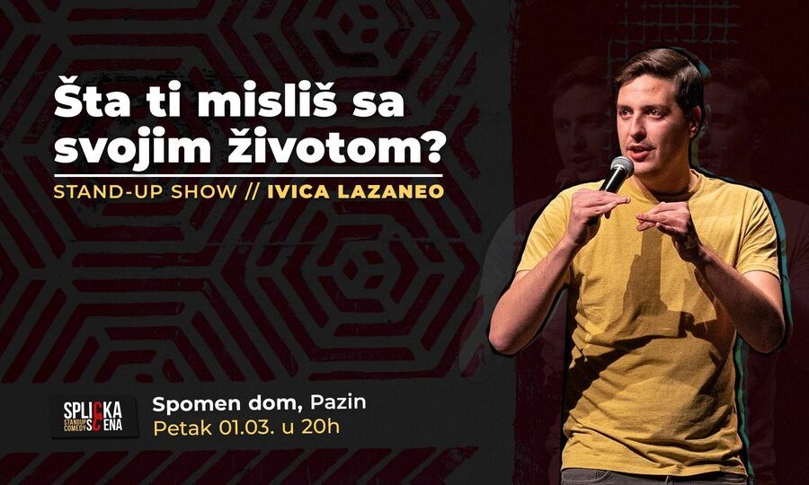 Stand-up show Ivice Lazanea